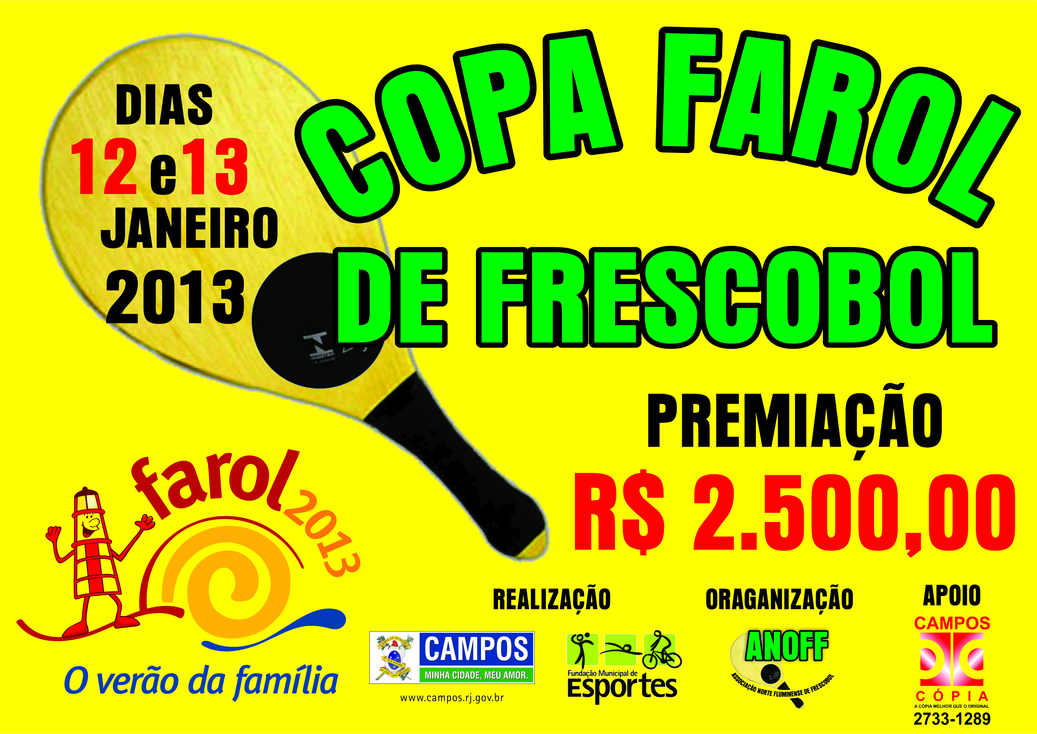 A Fundação Municipal de Esportes (FME), em parceria com a Associação Norte Fluminense de Frescobol (Anoff), realiza nos dias 12 e 13 de janeiro de 2013, a 5ª Copa Farol de Frescobol (Foto: Divulgação)