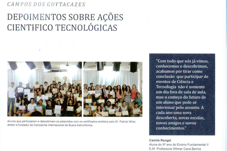 A revista publica, em duas páginas, a oportunidade que o município tem dado aos alunos da rede municipal de ensino e a comunidade em geral de participar de eventos ligados à Ciência e Tecnologia (Foto: Divulgação)