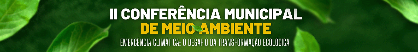 CONFERÊNCIA MUNICIPAL DO MEIO AMBIENTE